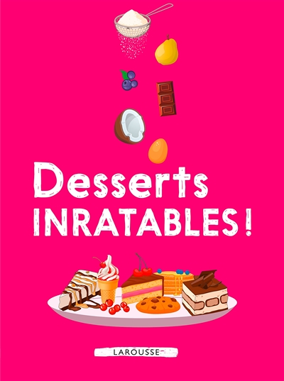 Desserts inratables ! (Relié)