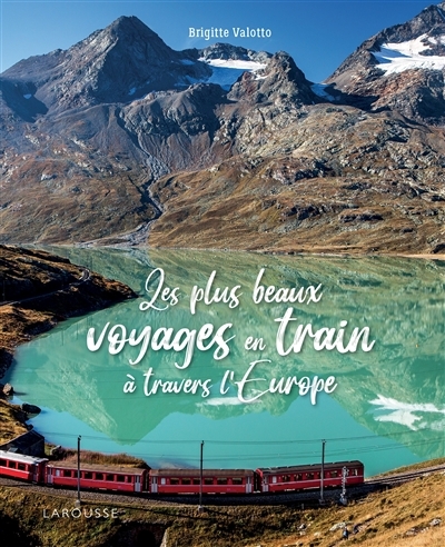 Les plus beaux voyages en train à travers l'Europe (Broché)