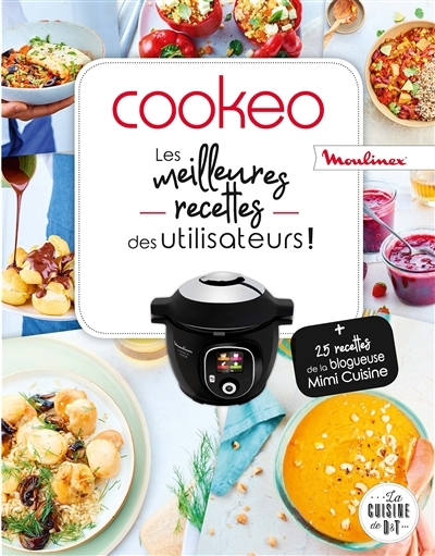 Cookeo - Les meilleures recettes des utilisateurs ! (Relié)