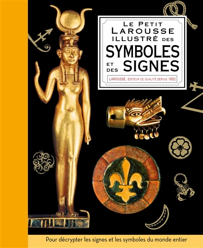 Petit Larousse illustré des symboles et des signes (Relié)