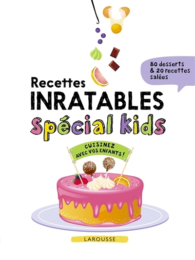 Recettes inratables spécial kids (Relié)