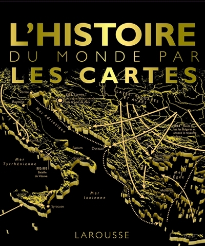 L'histoire du monde par les cartes (Relié)