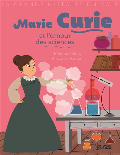 Marie Curie et l'amour des sciences (Jeunesse)