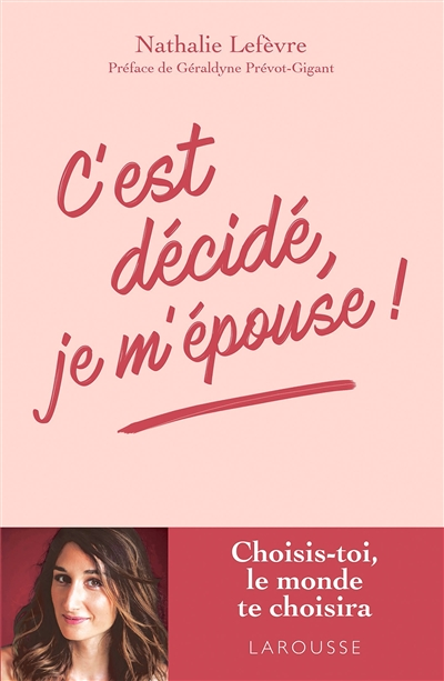 C'est décidé, je m'épouse ! (Broché)