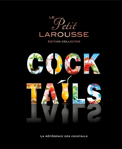 Le Petit Larousse des Cocktails (Relié)