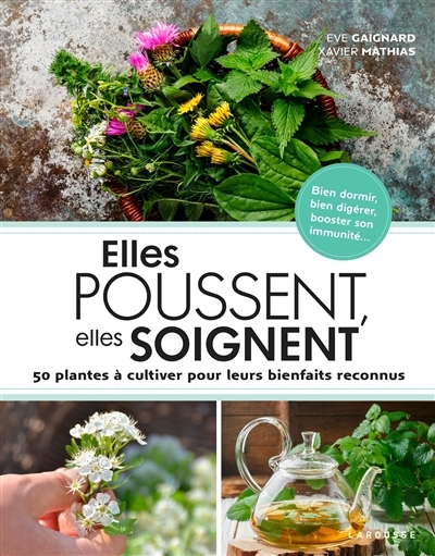 Elles poussent, elles soignent (Broché)