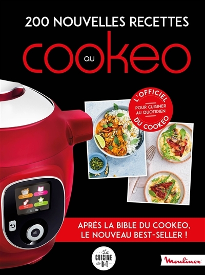 200 nouvelles recettes au Cookeo - Après la bible du cookeo, le nouveau best-seller ! (Relié)