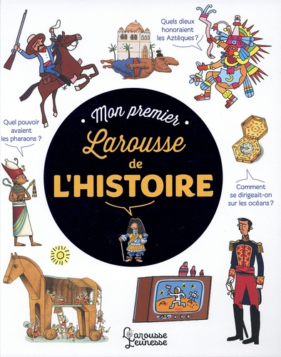 Mon premier Larousse de l'histoire (Jeunesse)
