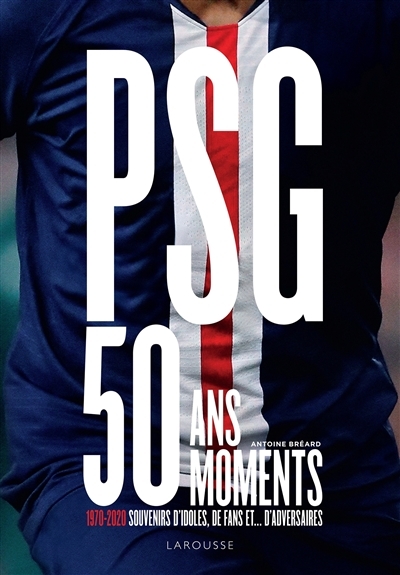PSG, 50 ans, 50 moments (Cartonné)