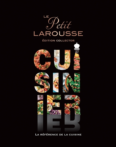 Le Petit Larousse Cuisinier - Collector (Relié)