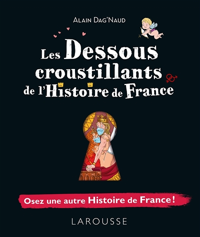 Les dessous croustillants de l'Histoire de France (Broché)