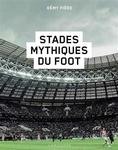 Stades mythiques du foot (Relié)
