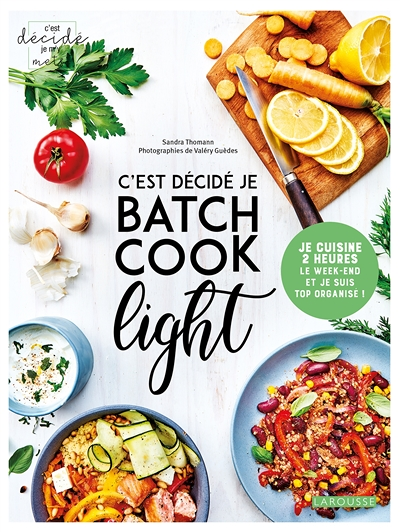 C'est décidé, je batch cook light ! (Broché)