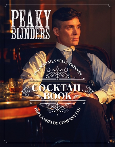 Cocktail Book Peaky Blinders (Relié)