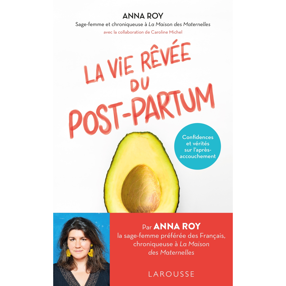 La vie rêvée du Post-partum - Confidences et vérités sur l'après-accouchement (Grand format)