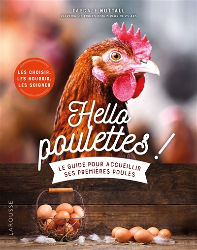 Hello poulettes ! Le guide pour accueillir ses premières poules (Broché)