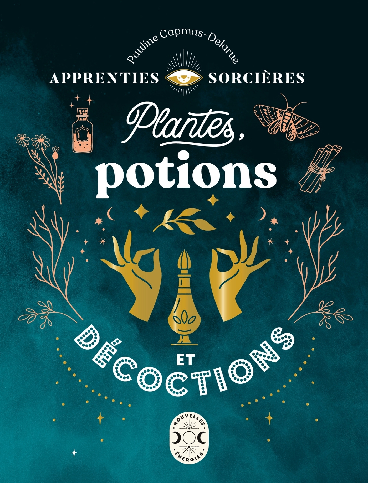 Apprenties sorcières : plantes, potions et décoctions (Broché)