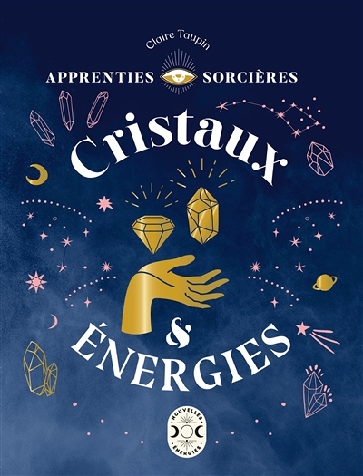 Apprenties sorcières : cristaux et énergies (Broché)