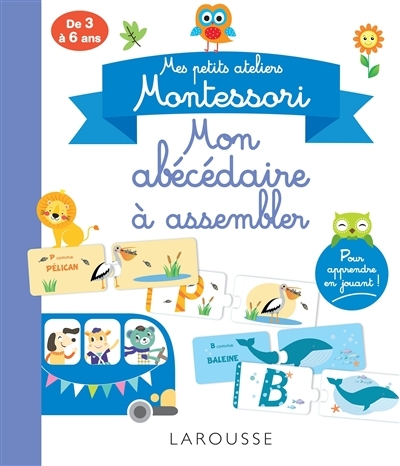 Mes ateliers Montessori : Abécédaire à assembler (Pochette)