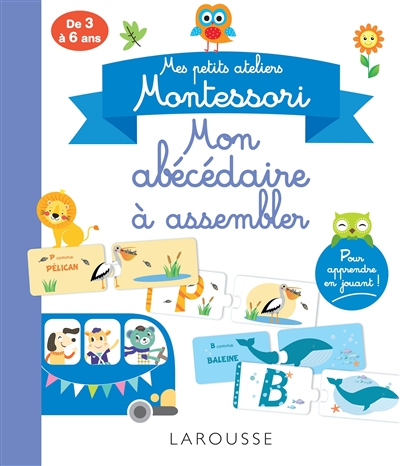 Mes ateliers Montessori : Abécédaire à assembler (Pochette)