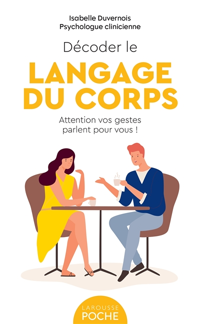 Décoder le langage du corps (Poche)