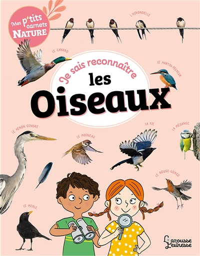 Je sais reconnaître les oiseaux - Mon carnet nature (Broché)