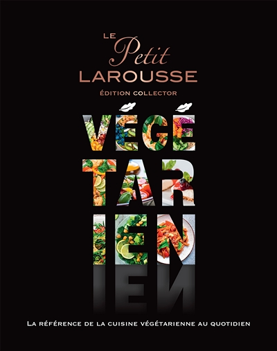 Petit Larousse Végétarien Collector (Relié)