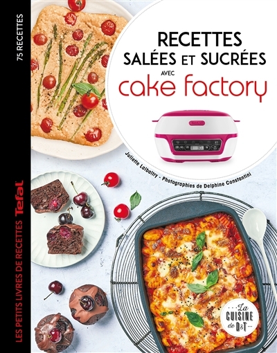 Recettes salées et sucrées avec cake factory (Broché)