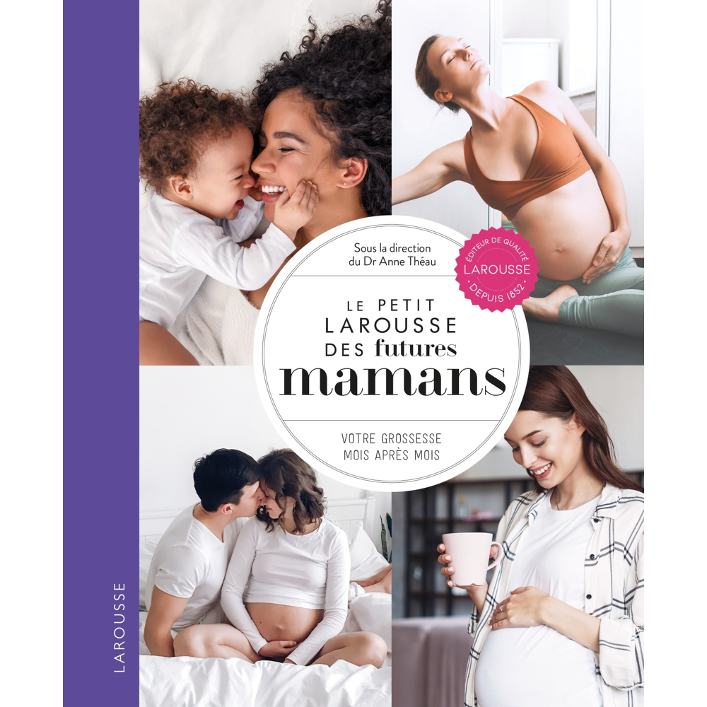 Le Petit Larousse des futures mamans (Relié)