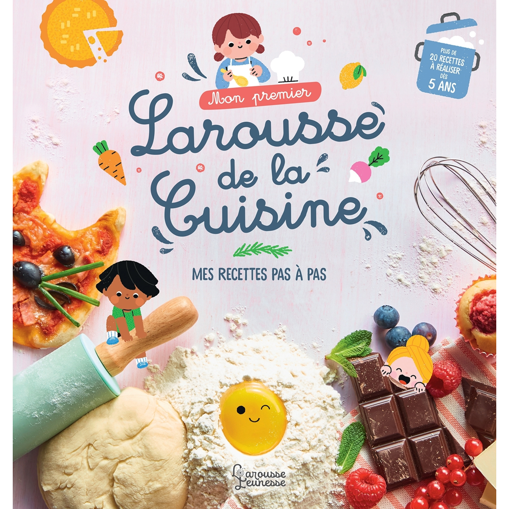 Mon premier Larousse de la cuisine (Relié)