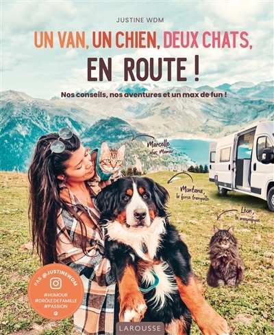 Un van, un chien, deux chats, en route ! - Nos conseils, nos aventures et un max de fun ! (Broché)