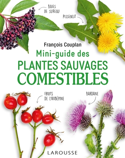 Mini-guide des plantes sauvages comestibles (Poche)