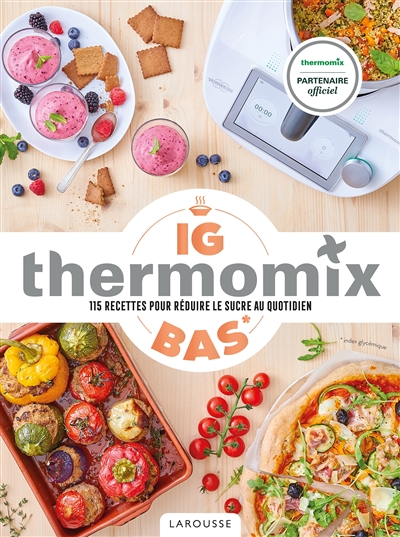 IG Bas Thermomix - 115 recettes pour réduire le sucre au quotidien (Broché)