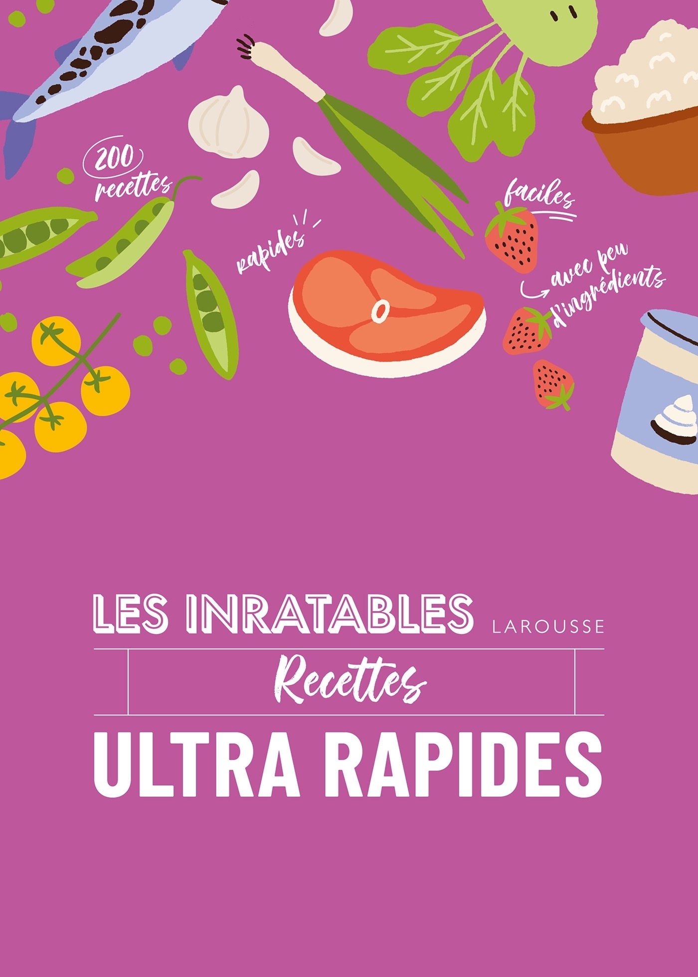 Les inratables : recettes ultra rapides (Relié)