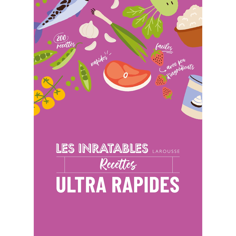 Les inratables : recettes ultra rapides (Relié)