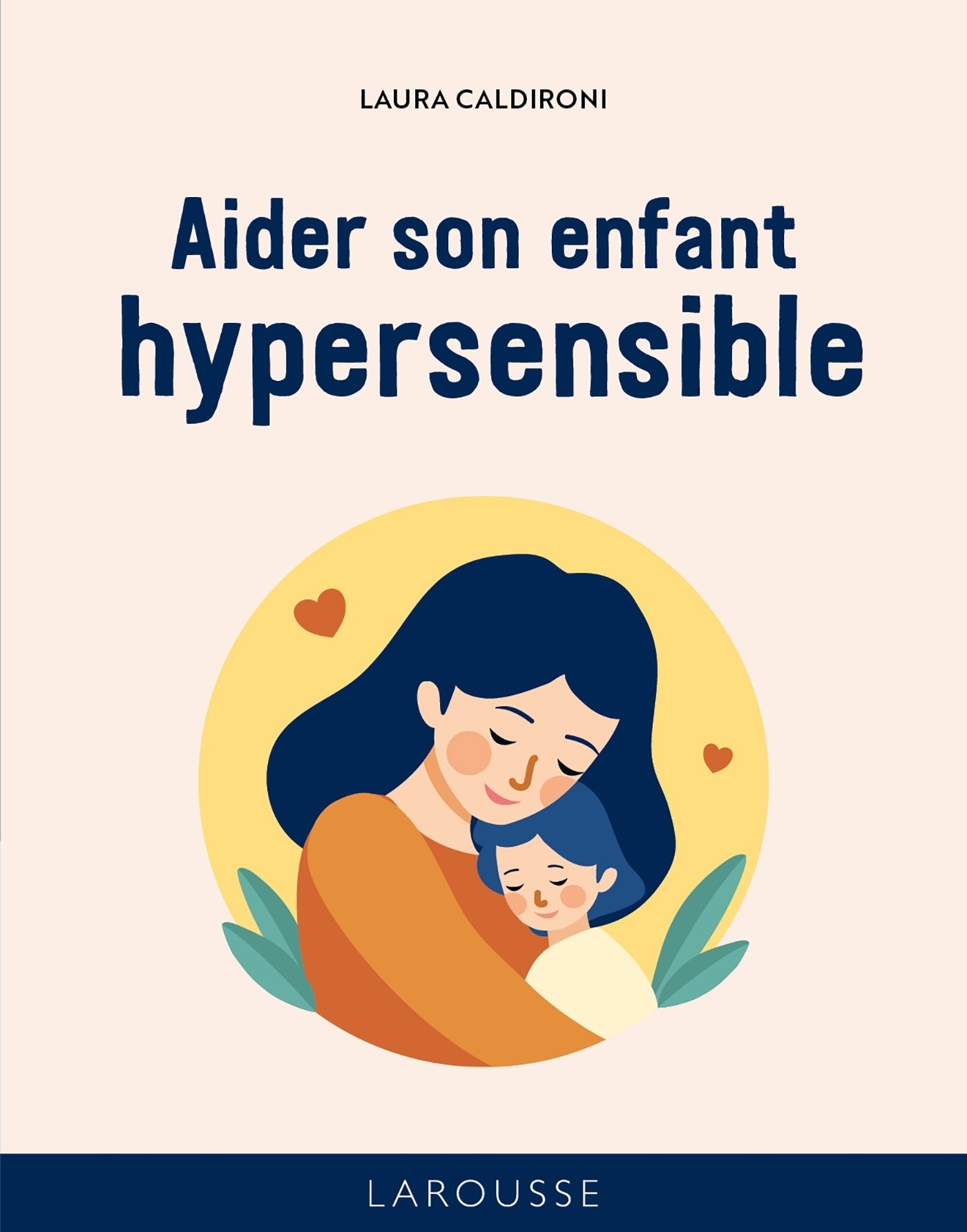 Les 50 règles d'or pour aider son enfant hypersensible (Cartonné)
