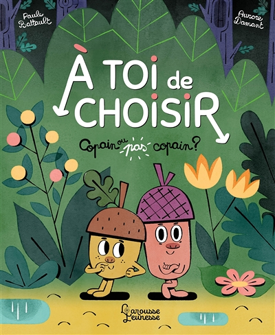 Copain ou pas copain? - A toi de choisir (Cartonné)