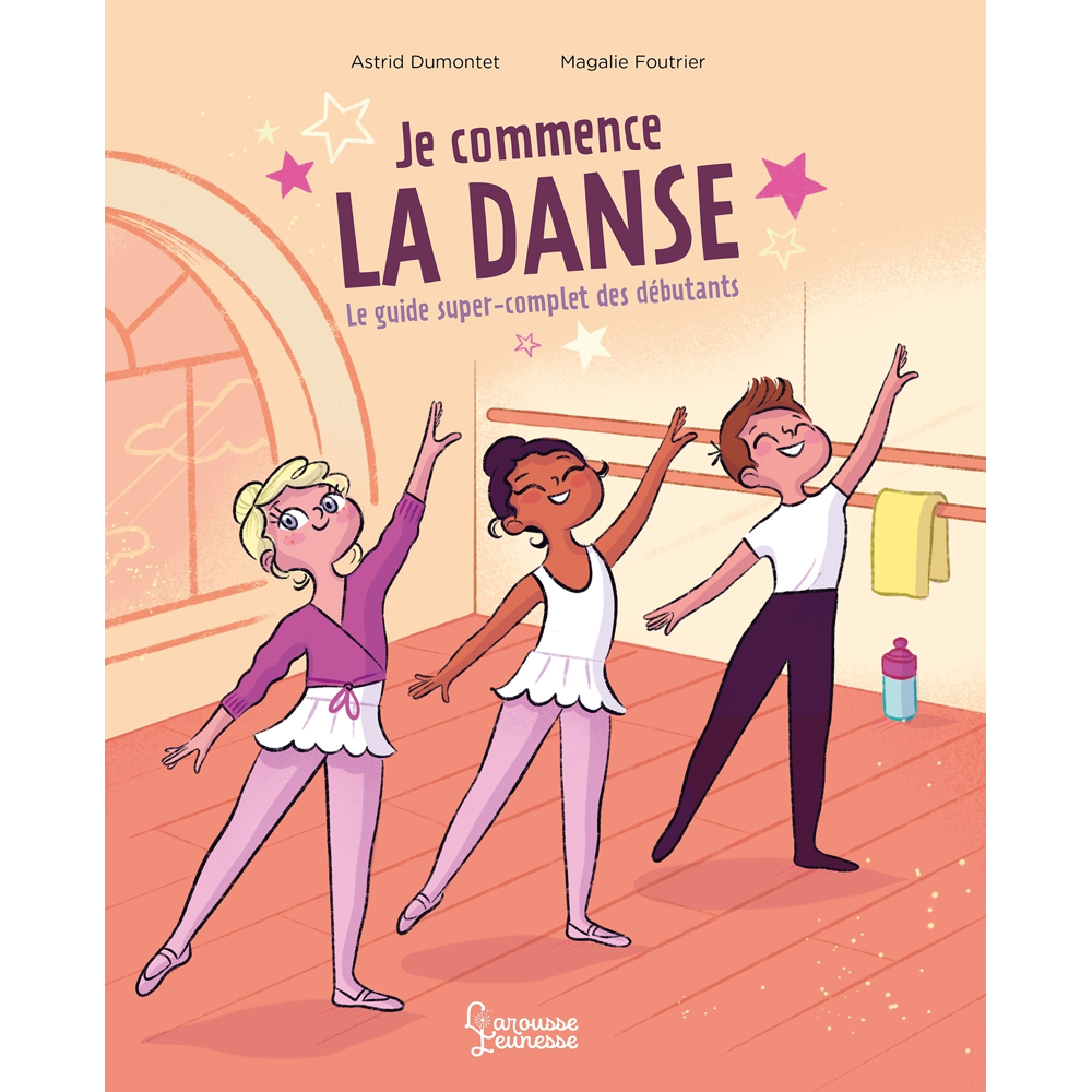 Je commence la danse - Le guide super complet des débutants (Cartonné)