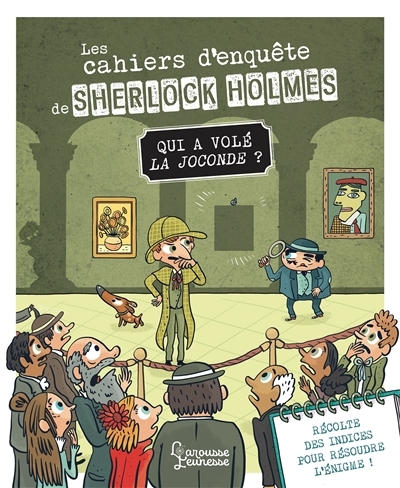 Les cahiers d'enquête de Sherlock Holmes - Qui a volé la Joconde ? (Broché)