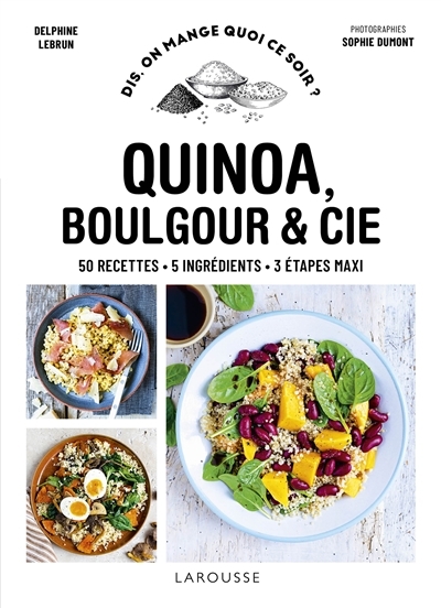 Quinoa, boulgour & Cie (Broché)