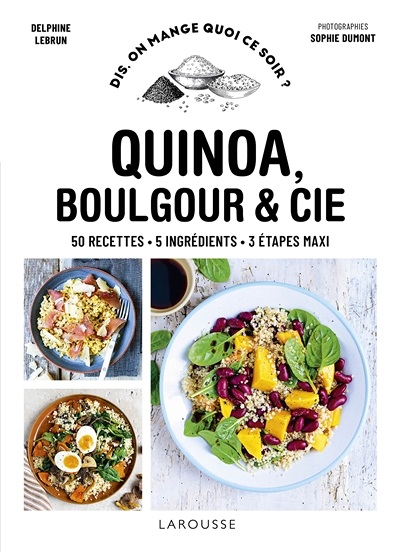 Quinoa, boulgour & Cie (Broché)