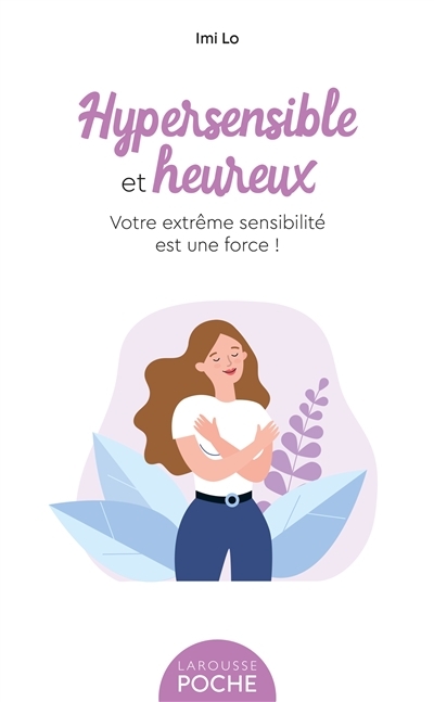 Hypersensible et heureux (Poche)