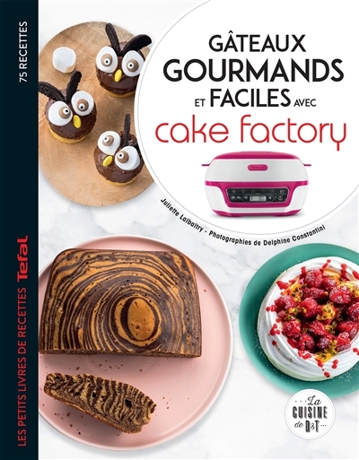 Gâteaux gourmands et faciles avec cake factory (Broché)