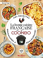 La bonne cuisine française au Cookeo - Mes recettes gourmandes et chaleureuses (Relié)