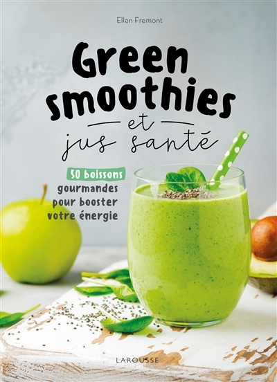 Green smoothies et jus santé (Broché)