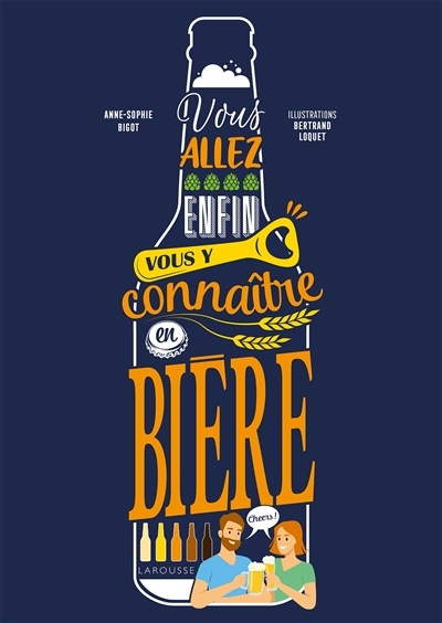 Vous allez enfin vous y connaître en bière (Broché)