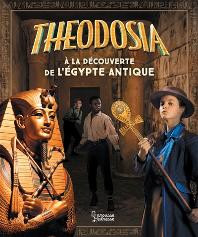 Theodosia A la découverte de l'Egypte antique (Cartonné)