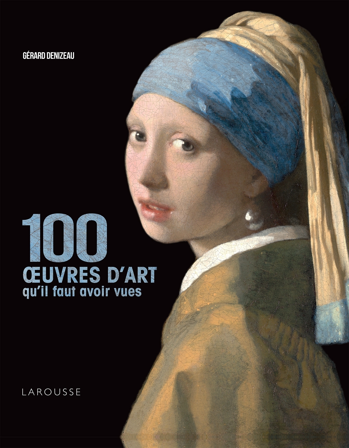 100 oeuvres d'art qu'il faut avoir vues (Relié)
