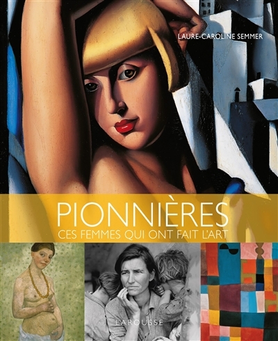 Pionnières, ces femmes qui ont fait l'art (Relié)