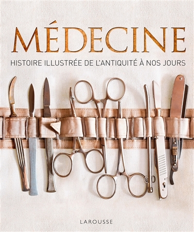 Médecine, histoire illustrée de l'Antiquité à nos jours (Relié)